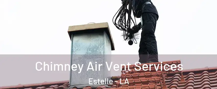  Chimney Air Vent Services Estelle - LA