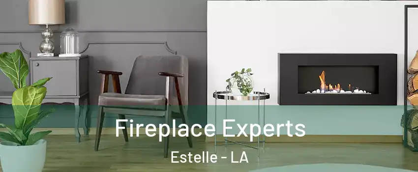  Fireplace Experts Estelle - LA